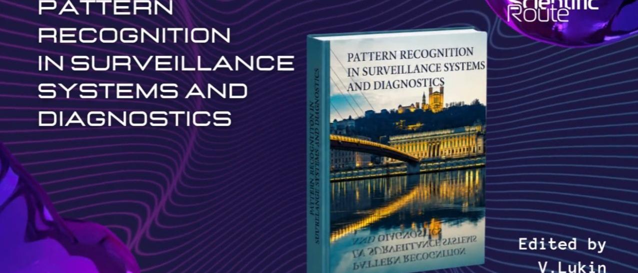 Professor Volodymyr Lukin Edited an International Scientific Monograph on Computer Vision and Intelligent Systems